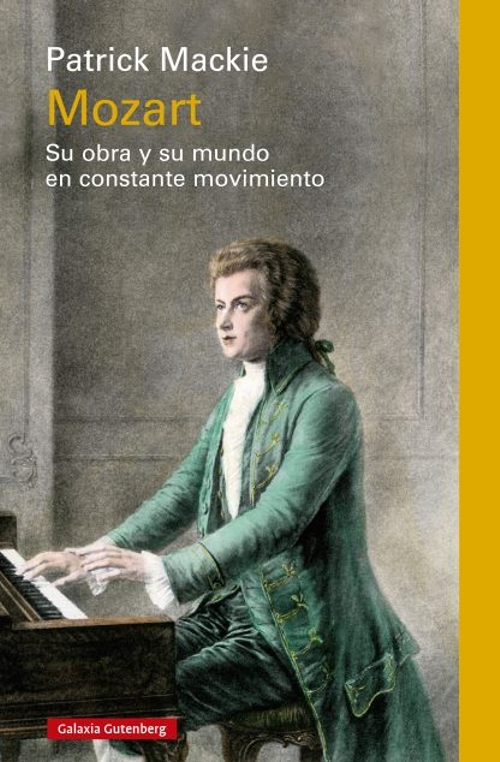 Mozart. Su obra y su mundo en constante movimiento