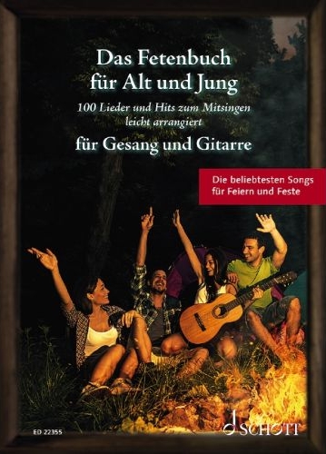 Das fetenbuch für Alt und Jung. 100 Lieder und Hits zum Mitsingen leicht arrangiert für Gesang und Gitarre von Sebastian Müller.