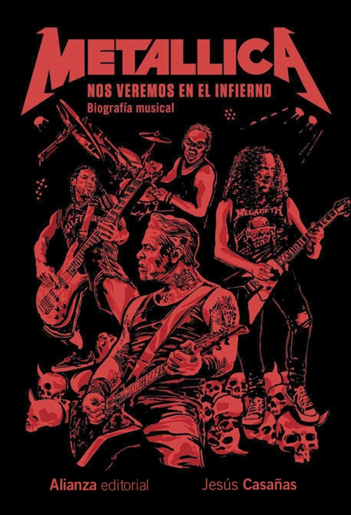 Metallica. Nos veremos en el infierno. Biografía musical