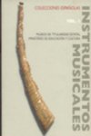 Catálogo de instrumentos musicales en colecciones españolas, vol. I: Museos de titularidad estatal: Ministerio de Educación y Cultura