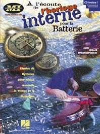 À l'écoute de l'horloge interne pour la Batterie: Études de Rythmes pour mieux ressentir le Temps et, for Drum Kit