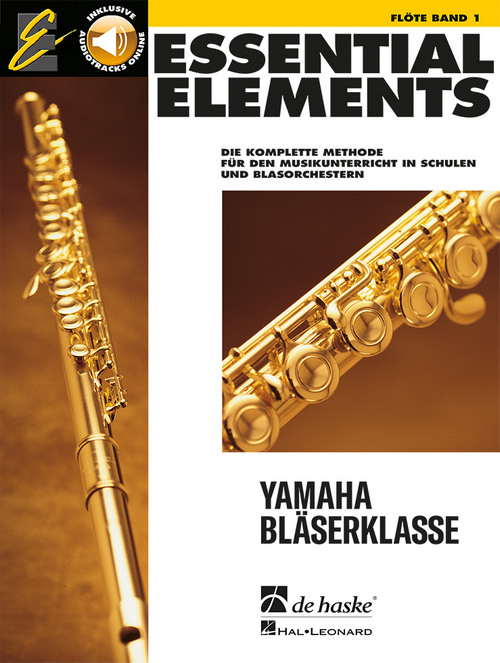 Essential Elements Band 1 - für Flöte: Die komplette Methode für den Musikunterricht in Schulen und Blasorchestern, for Flute