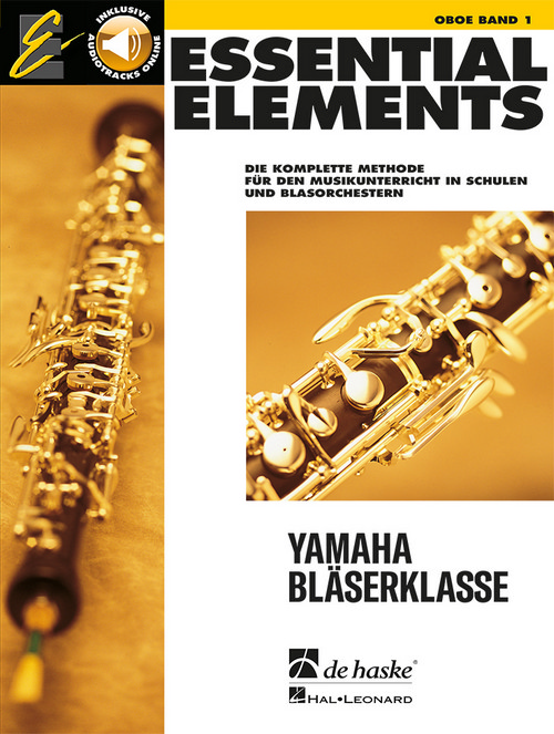 Essential Elements Band 1 - für Oboe: Die komplette Methode für den Musikunterricht in Schulen und Blasorchestern