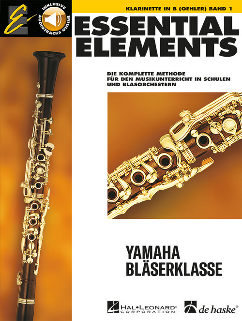 Essential Elements Band 1 - für Klarinette Oehler: Die komplette Methode für den Musikunterricht in Schulen und Blasorchestern, for Clarinet Oehler