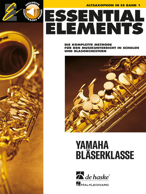 Essential Elements Band 1 - für Altsaxophon: Die komplette Methode für den Musikunterricht in Schulen und Blasorchestern, for Alto Saxophone