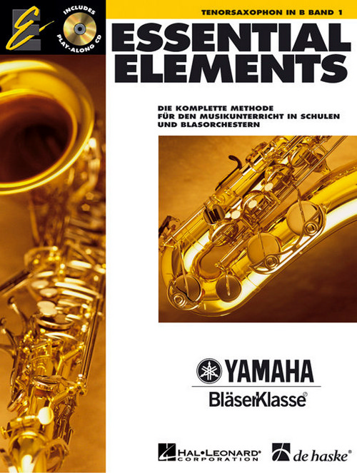 Essential Elements Band 1 - für Tenorsaxophon: Die komplette Methode für den Musikunterricht in Schulen und Blasorchestern, for Tenor Saxophone