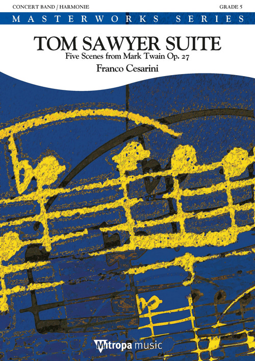 Tom Sawyer Suite: Five Scenes from Mark Twain Op. 27, for Concert Band/Harmonie, Score