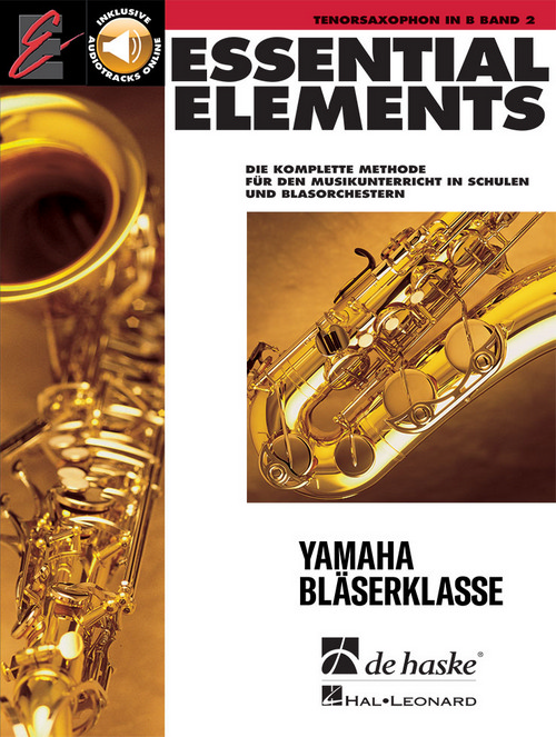 Essential Elements Band 2 - für Tenorsaxophon: Die komplette Methode für den Musikunterricht in Schulen und Blasorchestern, for Tenor Saxophone