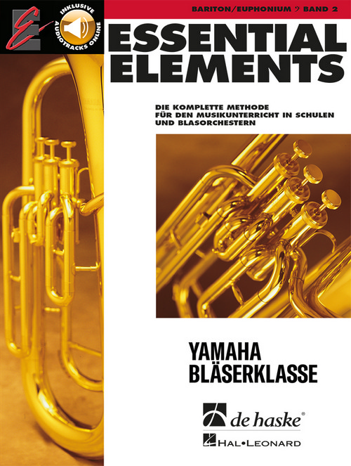 Essential Elements Band 2 - für Bariton (BC): Die komplette Methode für den Musikunterricht in Schulen und Blasorchestern, for Baritone/Euphonium BC