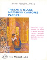 Tristán e Isolde. Maestros Cantores. Parsifal. 9788438700914