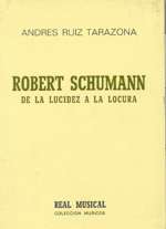 Robert Schumann. De la lucidez a la locura