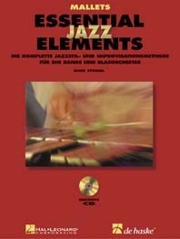 Essential Jazz Elements - Mallets: Die komplette Jazzstil- und Improvisationsmethode für Bands und Blasorchester, for Mallet Instruments