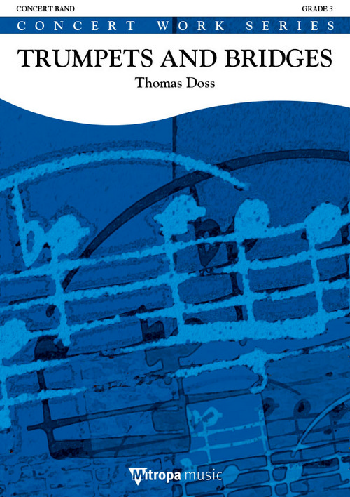 Trumpets and Bridges, for Concert Band/Harmonie, Score