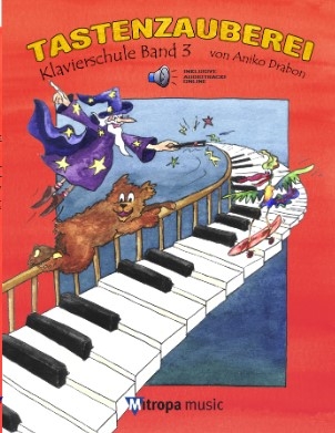 Tastenzauberei Band 3: Klavierschule Band 3, for Piano