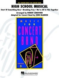 High School Musical: Start of Something New: Breaking Free: We re All In This Together, for Concert Band/Harmonie, Score. 9790035032220
