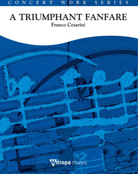 A Triumphant Fanfare, for Concert Band/Harmonie, Score