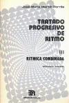 Tratado progresivo de ritmo, III: rítmica combinada