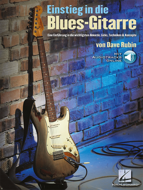 Einstieg in die Blues-Gitarre: Eine Einführung in die wichtigsten Akkorde, Licks, Techniken & Konzepte, for Electric Guitar. 9789043170765