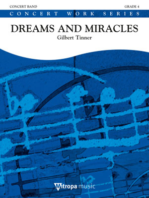 Dreams and Miracles, for Concert Band/Harmonie, Score. 9790035200353