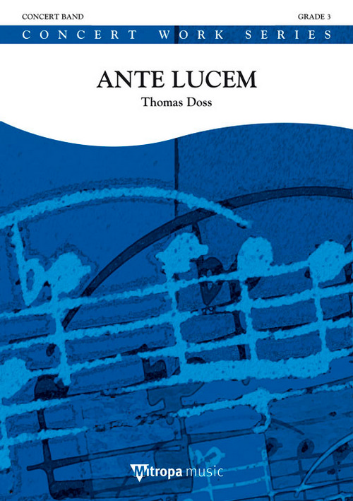 Ante Lucem, for Concert Band/Harmonie, Score. 9790035034187