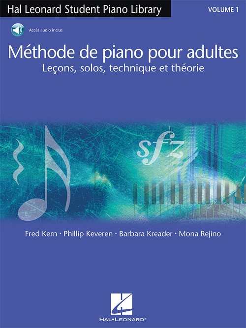 Méthode de piano pour adultes, vol. 1: Leçons, solos, technique et théorie