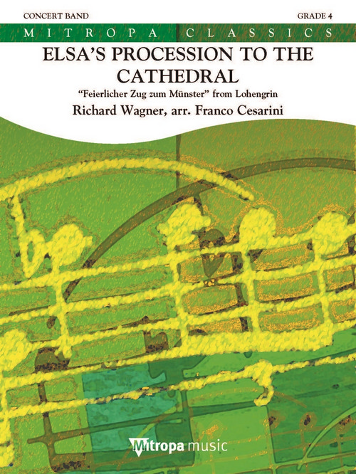 Elsa's Procession to the Cathedral: Feierlicher Zug zum Münster from Lohengrin, for Concert Band/Harmonie, Set