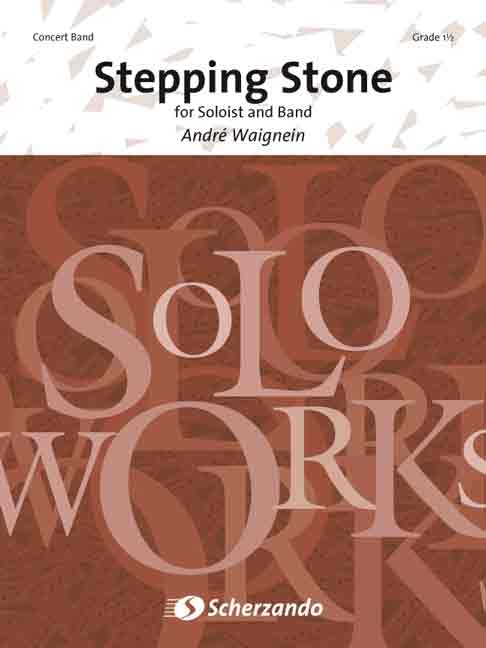 Stepping Stone: for Soloist and Band, for Concert Band/Harmonie, Set