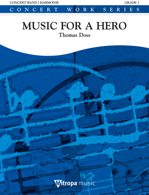 Music for a Hero, for Concert Band/Harmonie, Set