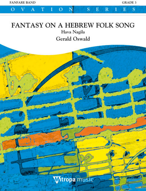 Fantasy on a Hebrew Folk Song: Hava Nagila, for Fanfare, Score