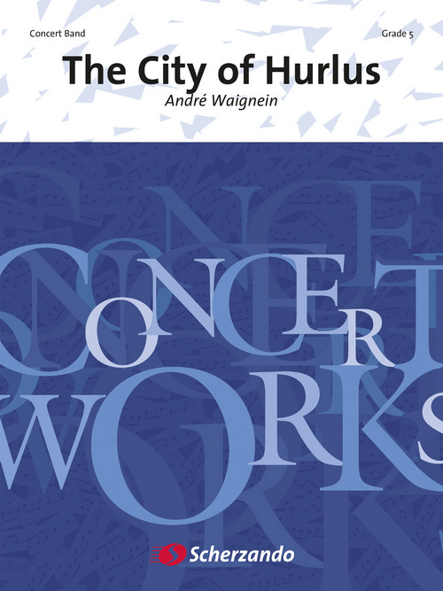 The City of Hurlus, for Concert Band/Harmonie, Set