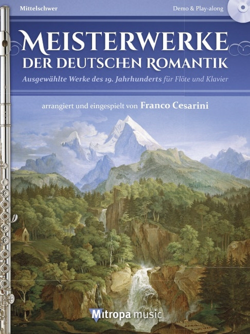 Meisterwerke der Deutschen Romantik: Ausgewählte Werke des 19. Jahrhunderts, for Flute and Piano