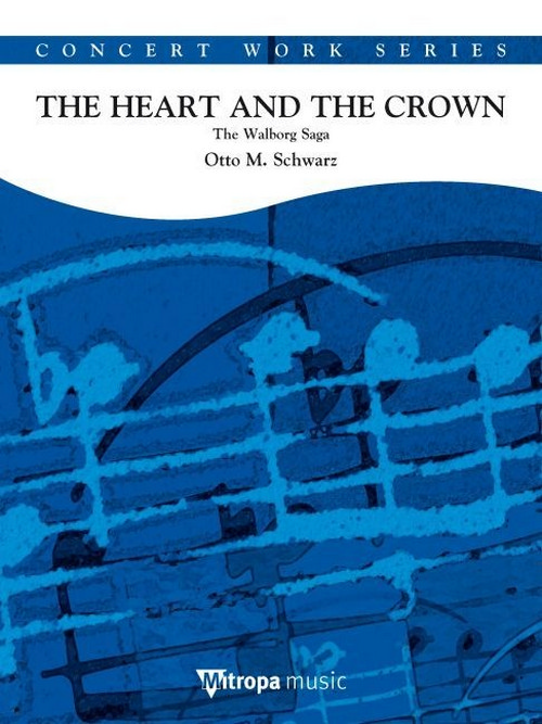 The Heart and the Crown: The Walborg Saga, for Concert Band/Harmonie, Set