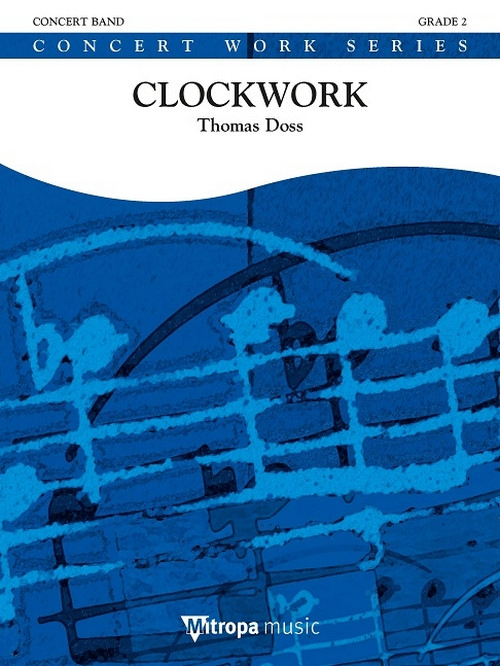 Clockwork, for Concert Band/Harmonie, Set. 9790035230527