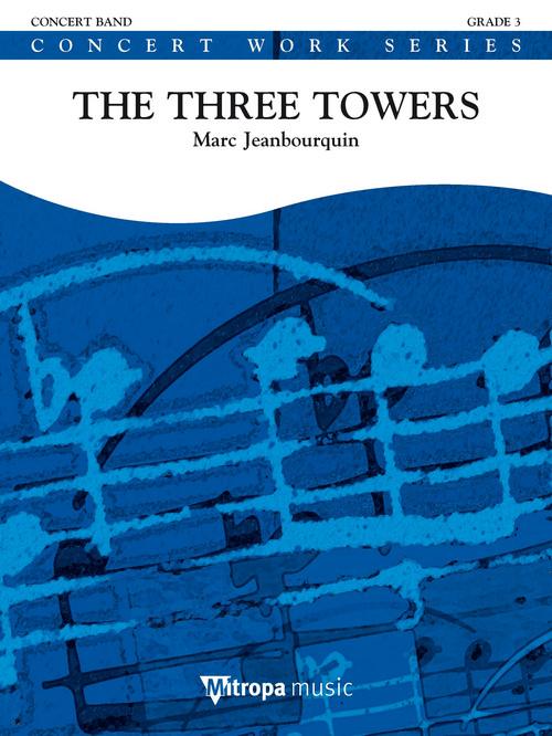 The Three Towers, for Concert Band/Harmonie, Score