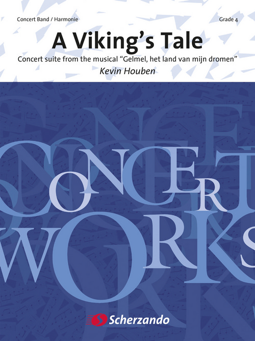 A Viking's Tale: Concert suite from the musical Gelmel, het land van mijn dromen, for Concert Band/Harmonie, Score