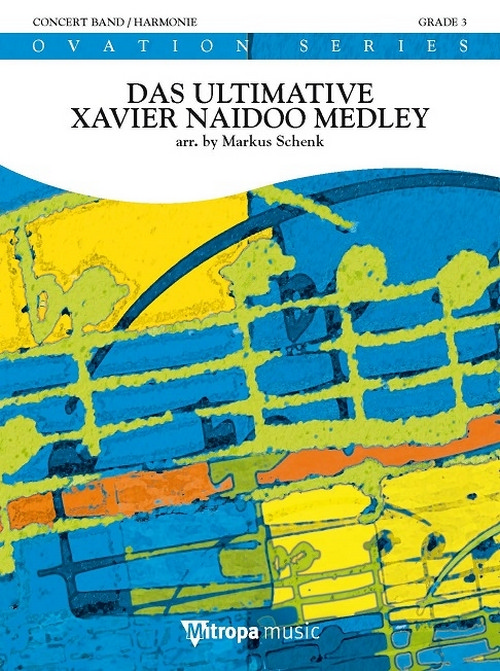 Das Ultimative Xavier Naidoo Medley, for Concert Band/Harmonie, Score