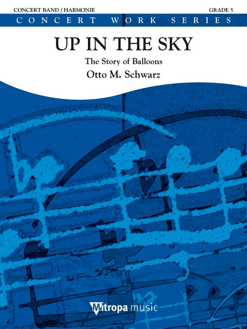 Up in the Sky: The Story of Balloons, for Concert Band/Harmonie, Set. 9790035235706