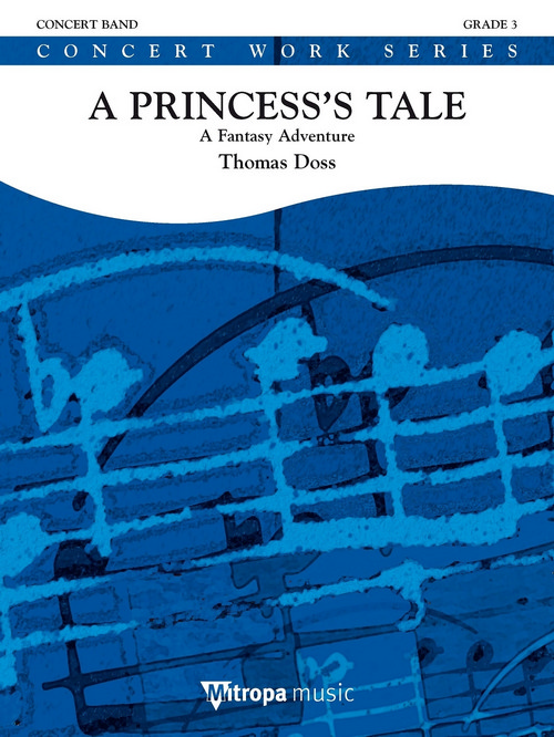 A Princess's Tale: A Fantasy Adventure, for Concert Band/Harmonie, Set