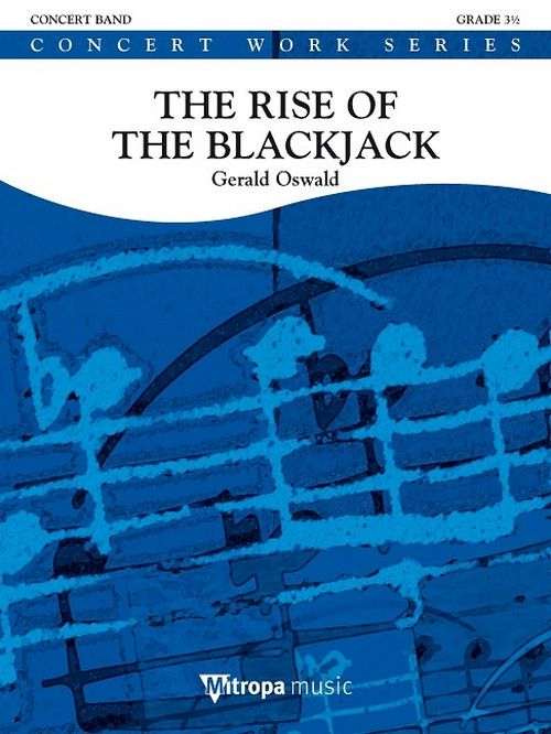 The Rise of the Blackjack, for Concert Band/Harmonie, Set