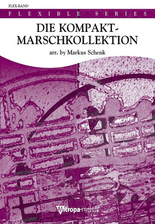 Die Kompakt-Marschkollektion-Direktion, for Concert Band/Harmonie, Score