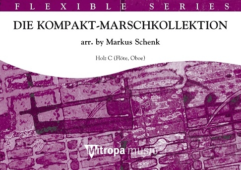 Die Kompakt-Marschkollektion: Holz C Flöte / Oboe, for Concert Band/Harmonie, Part
