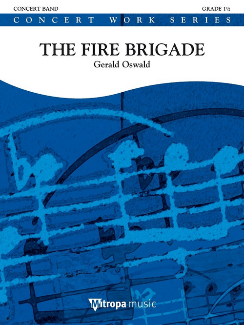 The Fire Brigade, for Concert Band/Harmonie, Set