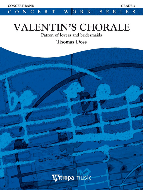 Valentin's Chorale: Patron of lovers and bridesmaids, for Concert Band/Harmonie, Set
