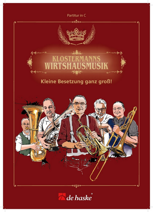Klostermanns Wirtshausmusik: Kleine Besetzung ganz groß!, for Concert Band, Score