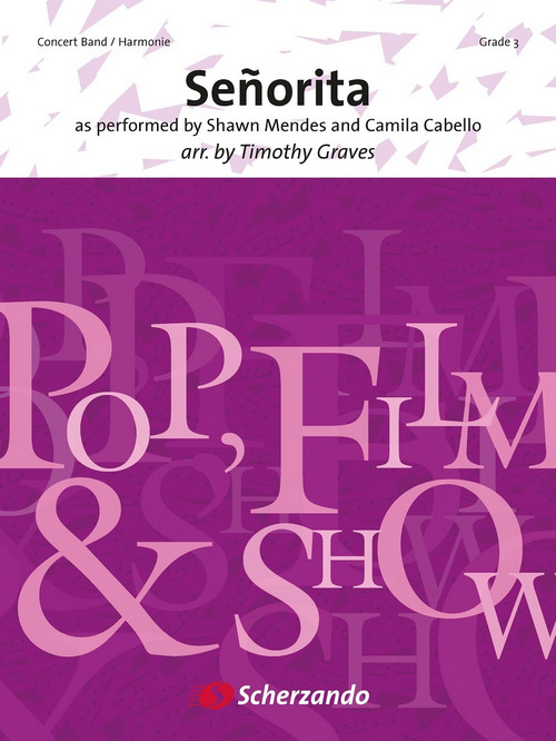 Señorita: as performed by Shawn Mendes and Camila Cabello, for Concert Band/Harmonie, Score