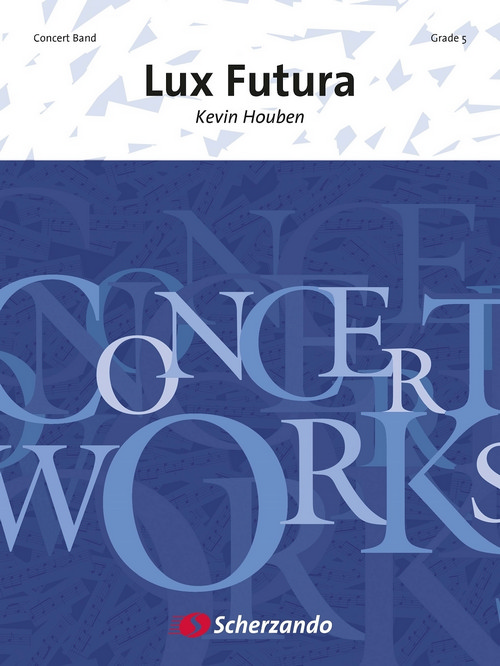 Lux Futura, for Concert Band/Harmonie, Set