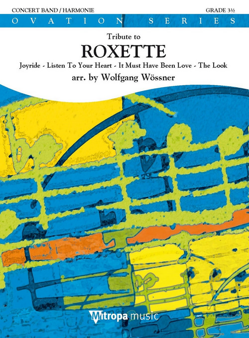 Tribute to ROXETTE: Joyride - Listen To Your Heart - It Must Have Been Love - The Look, for Concert Band/Harmonie, Set. 9790035247679
