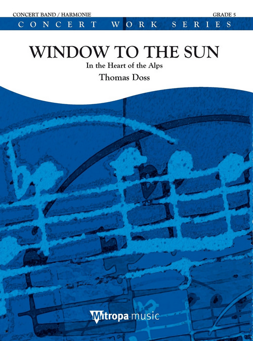 Window to the Sun: In the Heart of the Alps, for Concert Band/Harmonie, Set