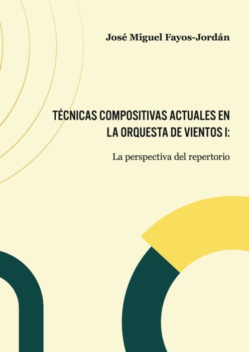 Técnicas compositivas actuales en la orquesta de vientos I: la perspectiva del repertorio