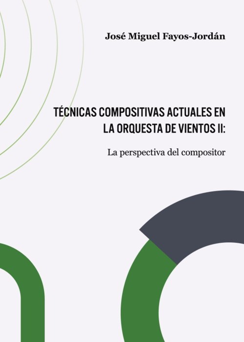Técnicas compositivas actuales en la orquesta de vientos II: la perspectiva del compositor